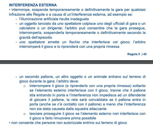 La Regola 5 del gioco del calcio, alla voce "interferenza esterna"