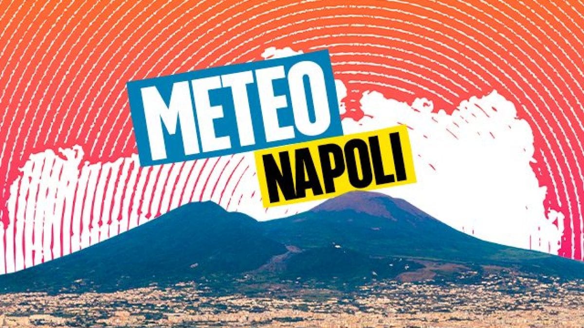 Il meteo su Napoli e la Campania